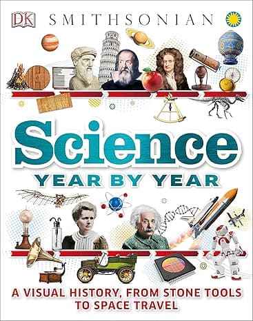 Science Year by Year: A Visual History, From Stone Tools to Space Travel cover