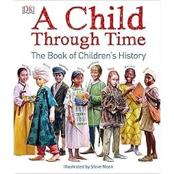 A Child Through Time: The Book of Children's History