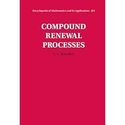 Compound Renewal Processes (Encyclopedia of Mathematics and its Applications, Series Number 184) 