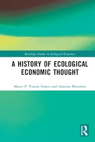 A History of Ecological Economic Thought (Routledge Studies in Ecological Economics)  cover
