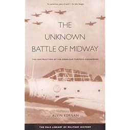 The Unknown Battle of Midway: The Destruction of the American Torpedo Squadrons 