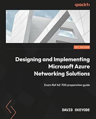 Designing and Implementing Microsoft Azure Networking Solutions: Exam Ref AZ-700 preparation guide cover