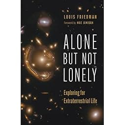 Alone but Not Lonely: Exploring for Extraterrestrial Life 