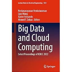 Big Data and Cloud Computing: Select Proceedings of ICBCC 2022 (Lecture Notes in Electrical Engineering, 1021) 