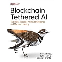 Blockchain Tethered AI: Trackable, Traceable Artificial Intelligence and Machine Learning 