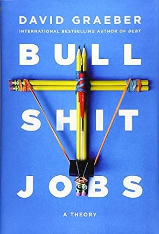 Bullshit Jobs: A Theory  cover