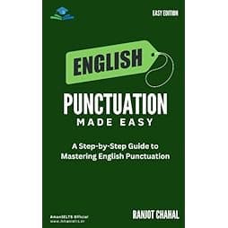 English Punctuation Made Easy: A Step-by-Step Guide to Mastering English Punctuation