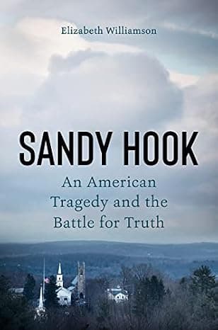 Sandy Hook: An American Tragedy and the Battle for Truth cover