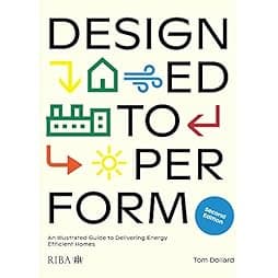 Designed to Perform: An Illustrated Guide to Delivering Energy Efficient Homes 