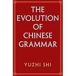 The Evolution of Chinese Grammar