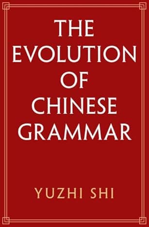 The Evolution of Chinese Grammar cover