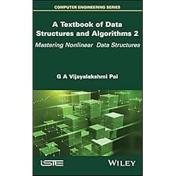 A Textbook of Data Structures and Algorithms, Volume 2: Mastering Nonlinear Data Structures (Textbook of Data Structures and Algorithms, 2) 