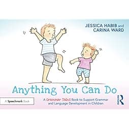 Anything You Can Do: A Grammar Tales Book to Support Grammar and Language Development in Children: A Grammar Tales Book to Support Grammar and Language Development in Children 
