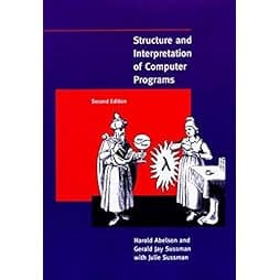 Structure and Interpretation of Computer Programs - 2nd Edition (MIT Electrical Engineering and Computer Science) 
