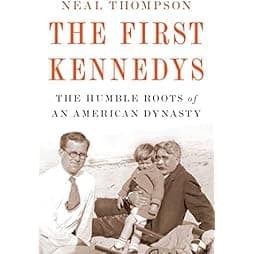 The First Kennedys: The Humble Roots of an American Dynasty