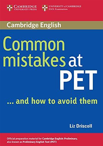 Common Mistakes at PET...and How to Avoid Them