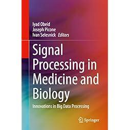 Signal Processing in Medicine and Biology: Innovations in Big Data Processing 