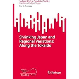 Shrinking Japan and Regional Variations: Along the Tokaido (SpringerBriefs in Population Studies) 