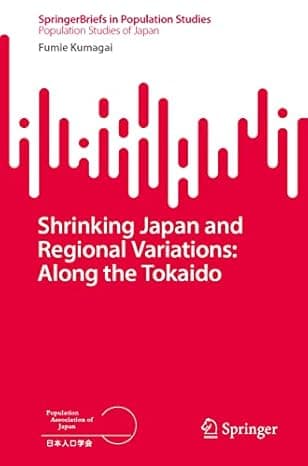 Shrinking Japan and Regional Variations: Along the Tokaido (SpringerBriefs in Population Studies)  cover