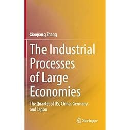 The Industrial Processes of Large Economies: The Quartet of US, China, Germany and Japan 