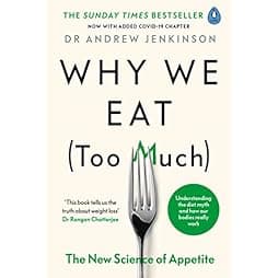 Why We Eat (Too Much): The New Science of Appetite 