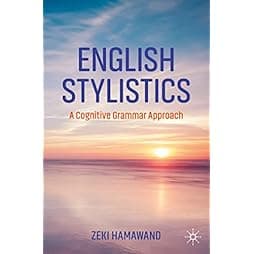 English Stylistics: A Cognitive Grammar Approach 