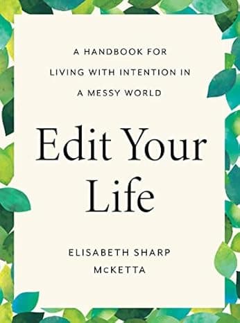 Edit Your Life: A Handbook for Living with Intention in a Messy World  cover