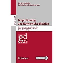 Graph Drawing and Network Visualization: 30th International Symposium, GD 2022, Tokyo, Japan, September 13–16, 2022, Revised Selected Papers (Lecture Notes in Computer Science, 13764) 