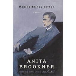 Making Things Better: A Novel 