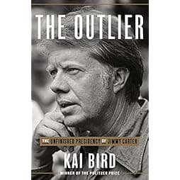The Outlier: The Unfinished Presidency of Jimmy Carter