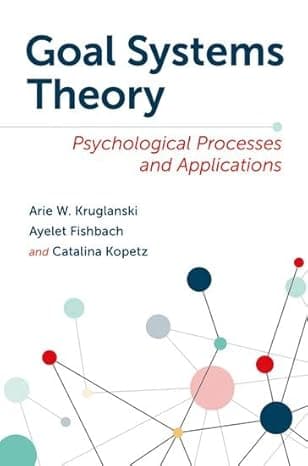 Goal Systems Theory: Psychological Processes and Applications cover