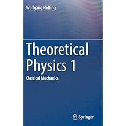 Theoretical Physics 1: Classical Mechanics 