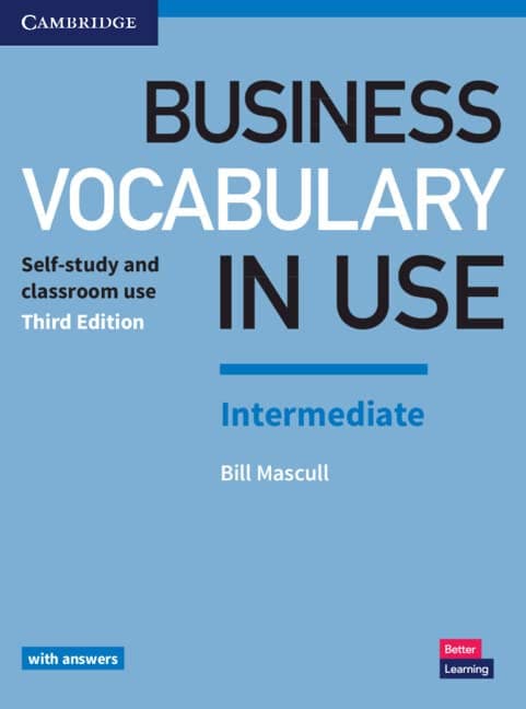 Business Vocabulary in Use: Intermediate Book with Answers: Self-Study and Classroom Use 3rd Edition