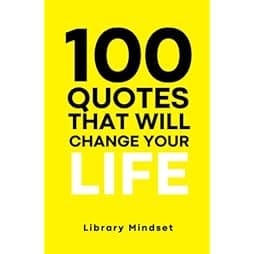 100 Quotes That Will Change Your life 