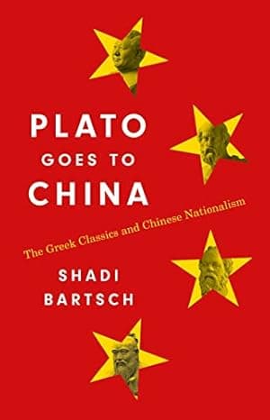 Plato Goes to China: The Greek Classics and Chinese Nationalism  cover