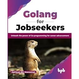 Golang for Jobseekers: Unleash the power of Go programming for career advancement (English Edition)