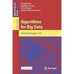 Algorithms for Big Data: DFG Priority Program 1736 (Lecture Notes in Computer Science, 13201) 