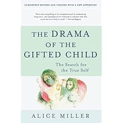 The Drama of the Gifted Child: The Search for the True Self, Revised Edition 