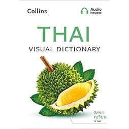 Thai Visual Dictionary: A Photo Guide to Everyday Words and Phrases in Thai (Collins Visual Dictionaries) 