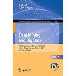 Data Mining and Big Data: 7th International Conference, DMBD 2022, Beijing, China, November 21–24, 2022, Proceedings, Part II (Communications in Computer and Information Science, 1745) 