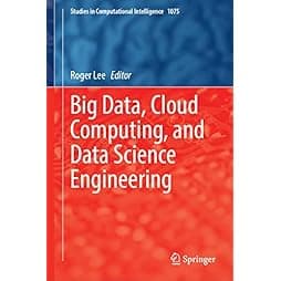 Big Data, Cloud Computing, and Data Science Engineering (Studies in Computational Intelligence, 1075) 