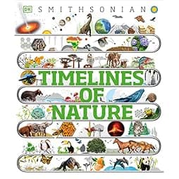 Timelines of Nature: From Mountains and Glaciers to Mayflies and Marsupials (DK Children's Timelines) 