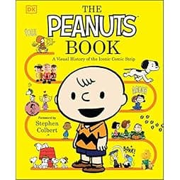 The Peanuts Book: A Visual History of the Iconic Comic Strip 