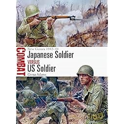 Japanese Soldier vs US Soldier: New Guinea 1942–44 (Combat) 
