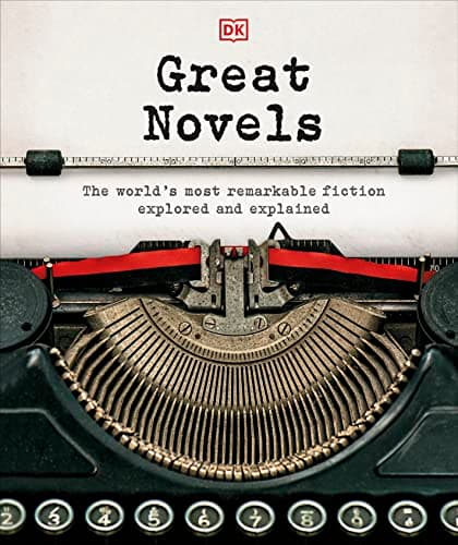 Great Novels: The World's Most Remarkable Fiction Explored and Explained (DK History Changers) 