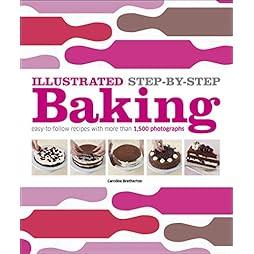 Illustrated Step-by-Step Baking 