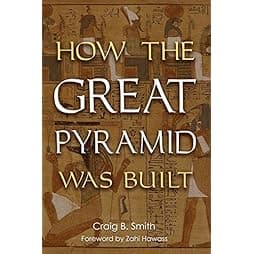 How the Great Pyramid Was Built 