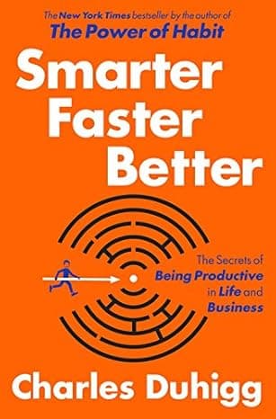 Smarter Faster Better: The Secrets of Being Productive in Life and Business cover