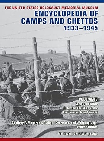 The United States Holocaust Memorial Museum Encyclopedia of Camps and Ghettos, 1933–1945, Volume IV: Camps and Other Detention Facilities Under the German Armed Forces  cover