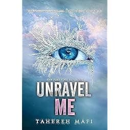 Unravel Me (Shatter Me, 2) 